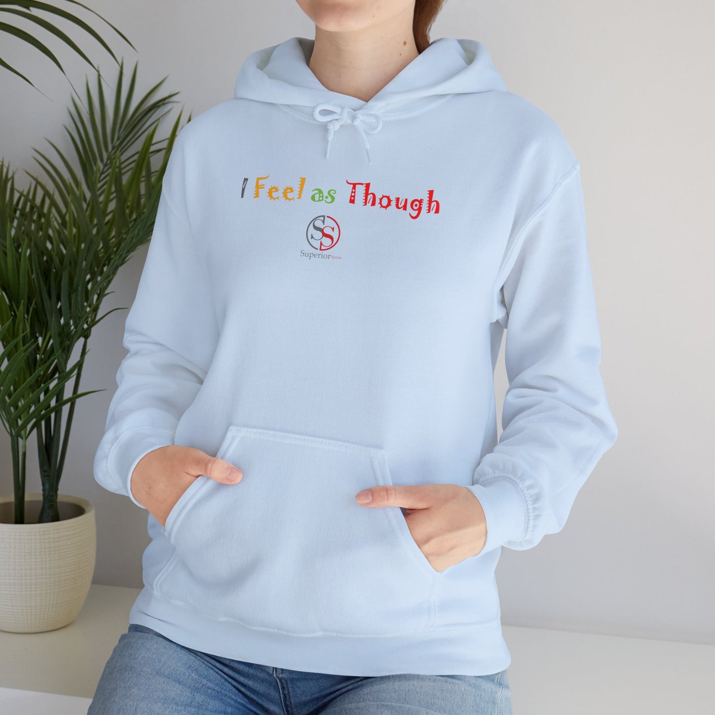 I Feel as Though Unisex Heavy Blend™ Hooded Sweatshirt