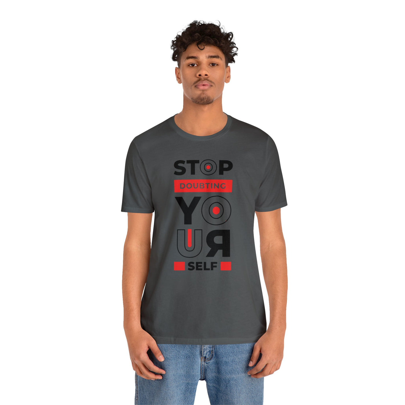 Stop Doubting Short Sleeve Tee