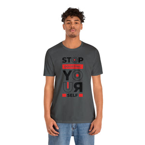Stop Doubting Short Sleeve Tee