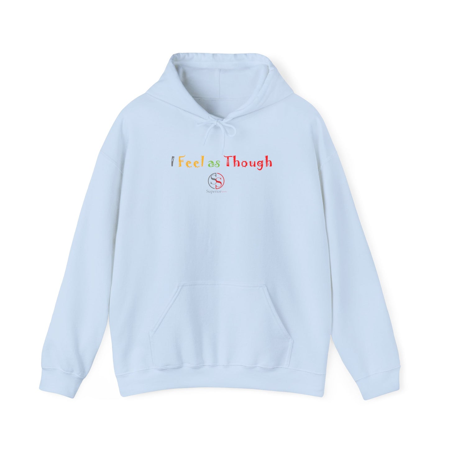 I Feel as Though Unisex Heavy Blend™ Hooded Sweatshirt