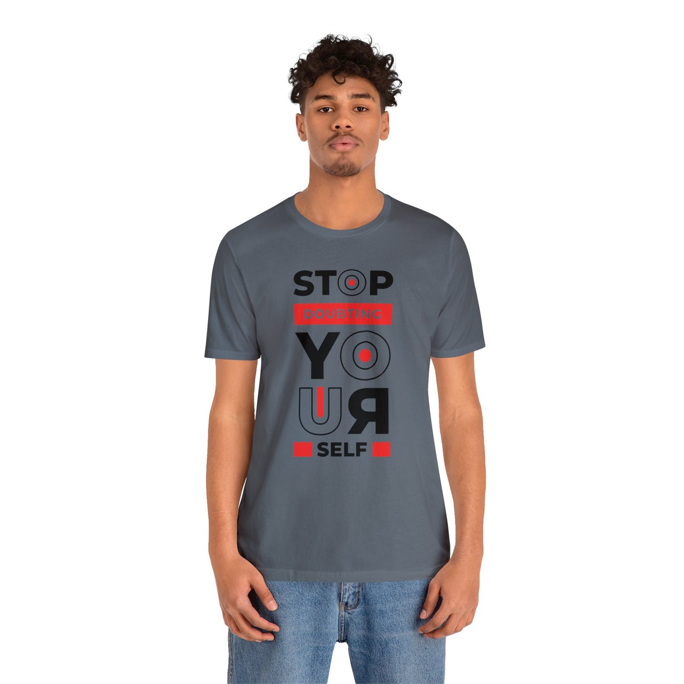 Stop Doubting Short Sleeve Tee