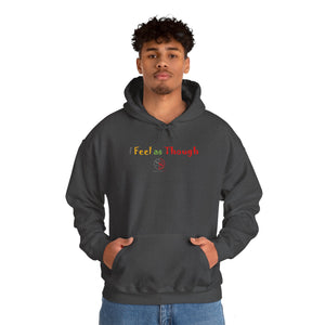 I Feel as Though Unisex Heavy Blend™ Hooded Sweatshirt