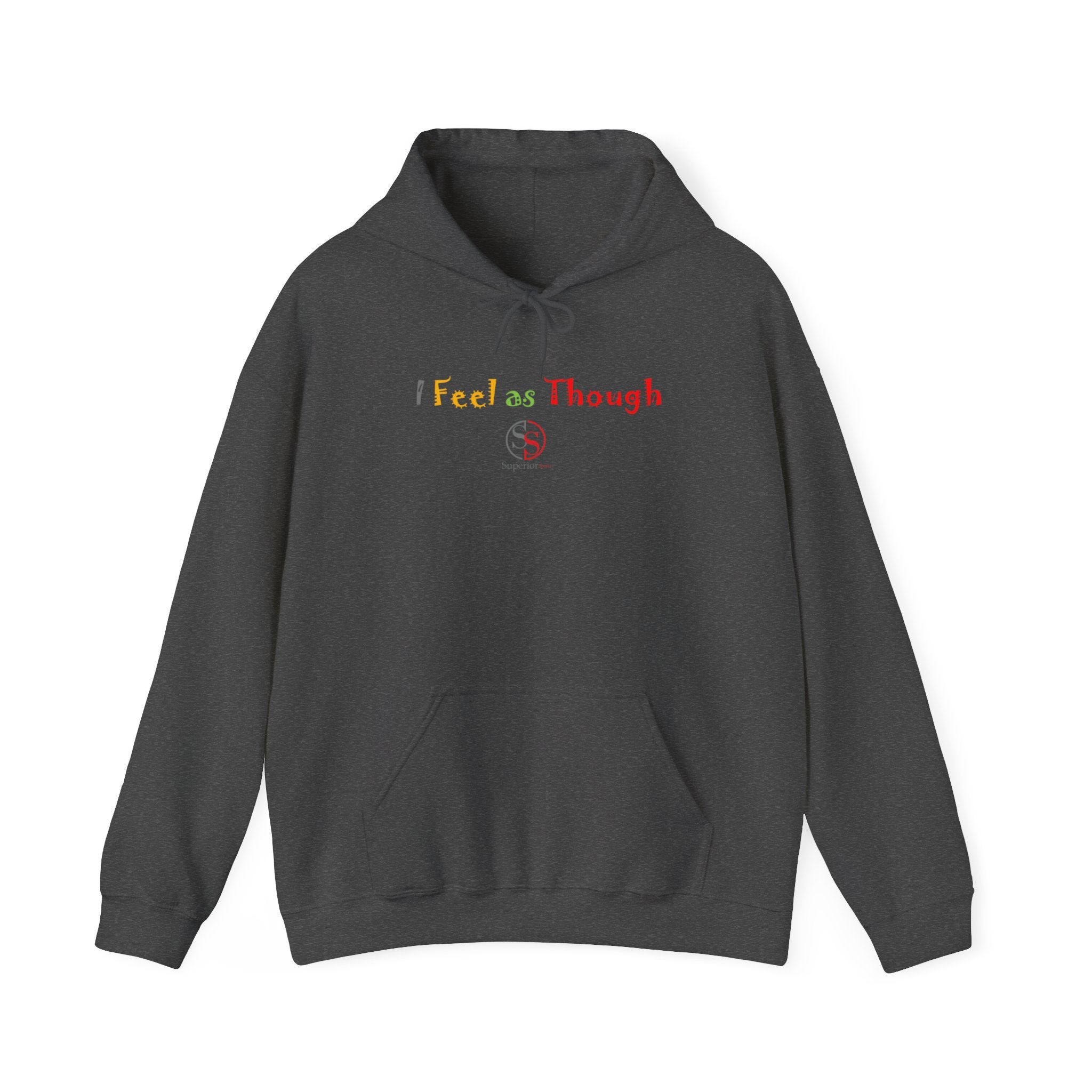 I Feel as Though Unisex Heavy Blend™ Hooded Sweatshirt