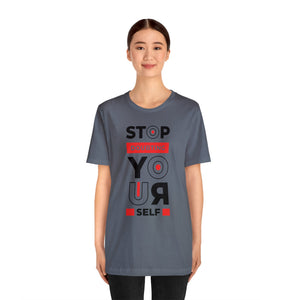 Stop Doubting Short Sleeve Tee