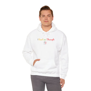 I Feel as Though Unisex Heavy Blend™ Hooded Sweatshirt
