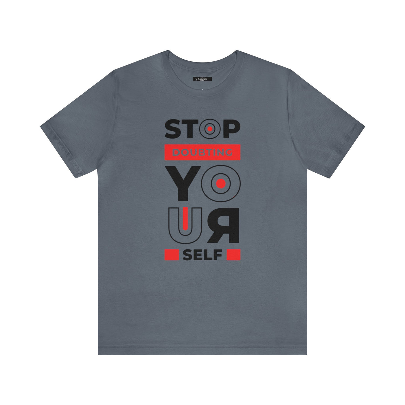Stop Doubting Short Sleeve Tee