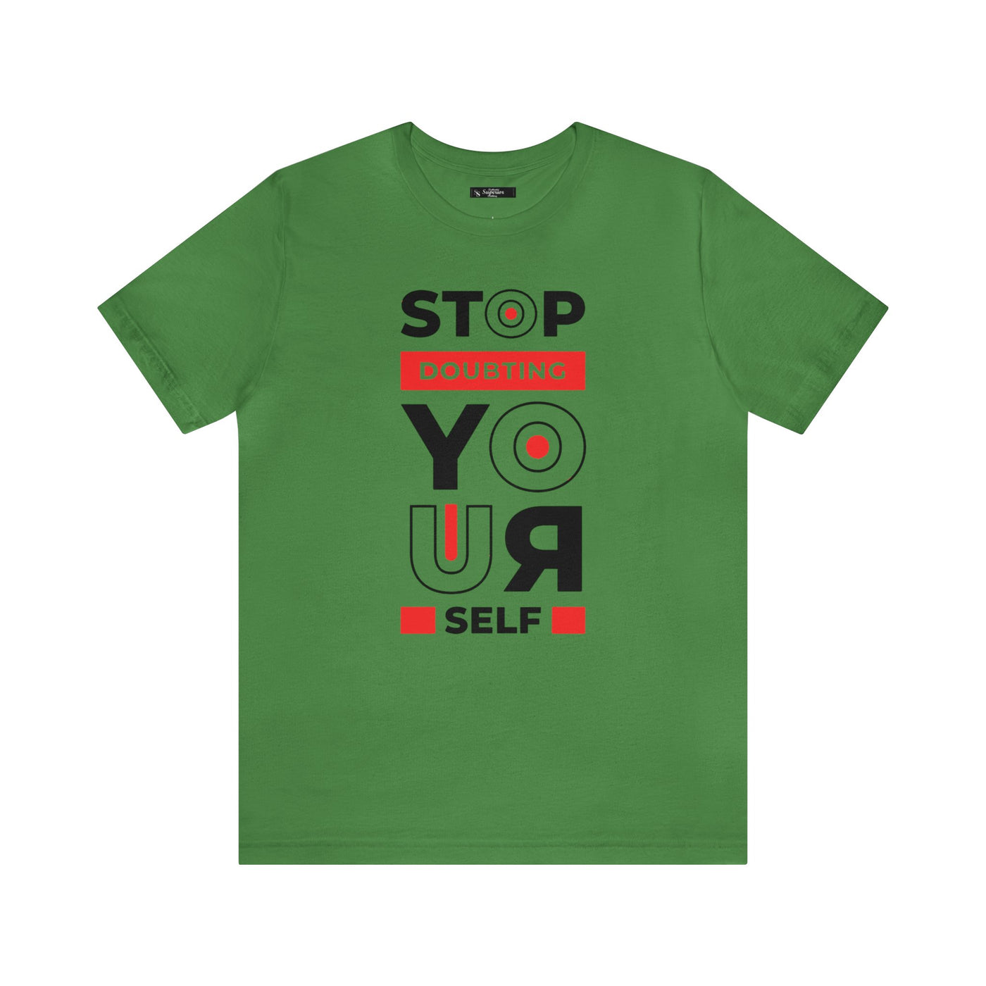 Stop Doubting Short Sleeve Tee
