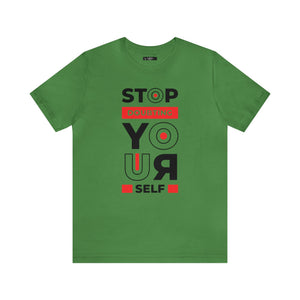 Stop Doubting Short Sleeve Tee