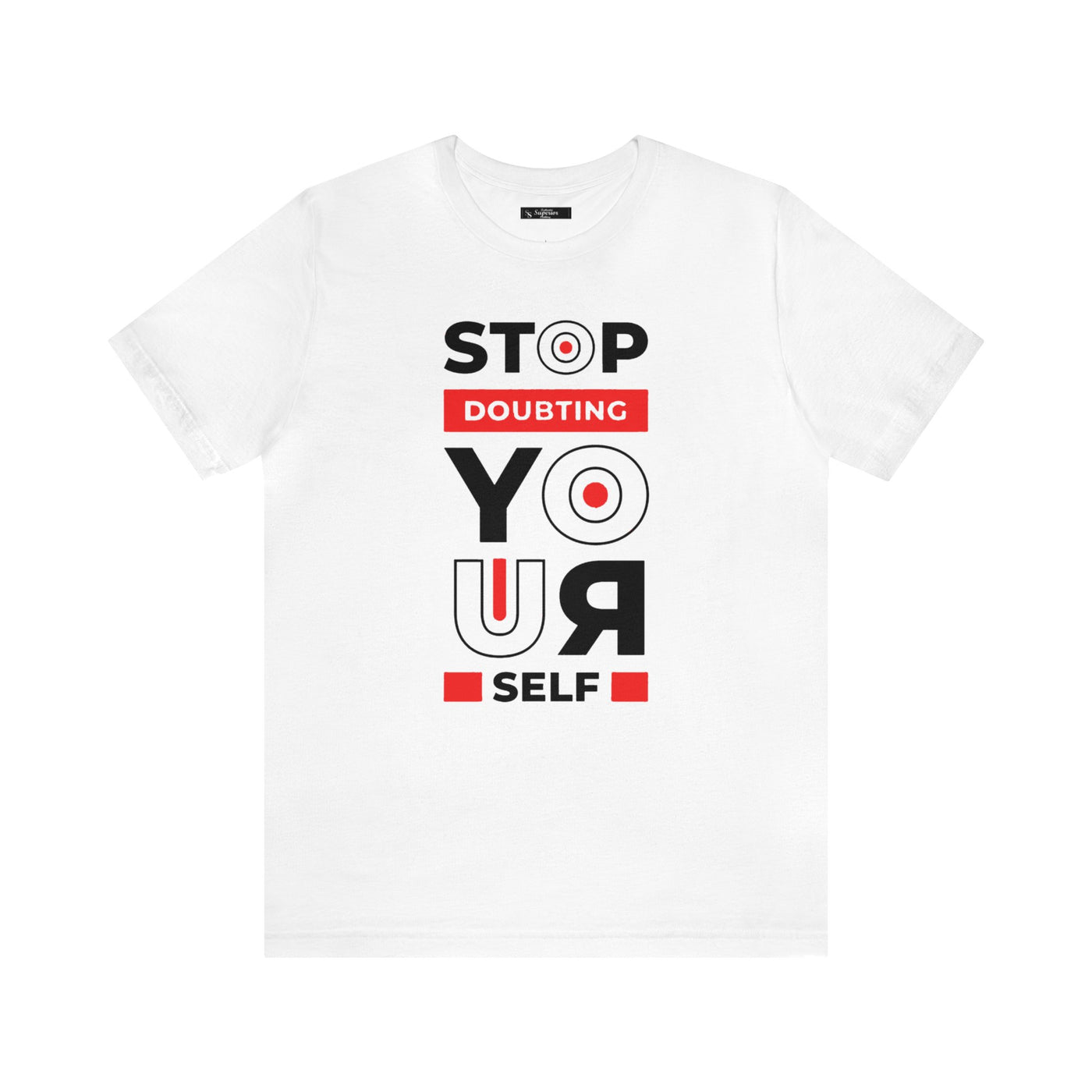 Stop Doubting Short Sleeve Tee
