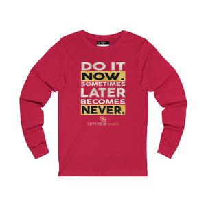 Men Long Sleeve Do it Now Tee