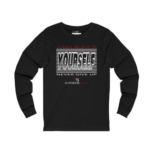 Men Long Sleeve Believe in Your Self Tee