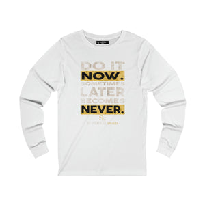 Men Long Sleeve Do it Now Tee
